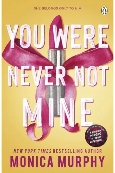 You Were Never Not Mine wer. angielska - Monica Murphy