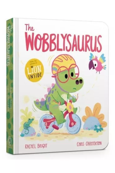 The Wobblysaurus - Rachel Bright