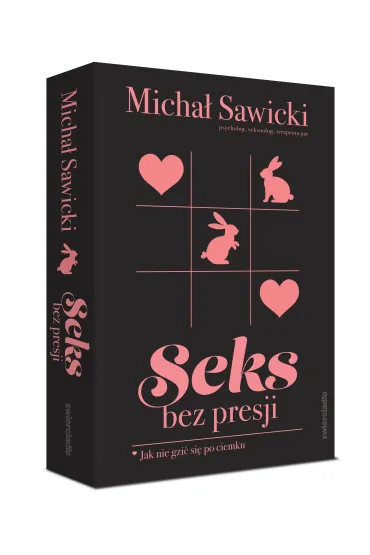 Seks bez presji. Jak nie gzi� si� po ciemku - Micha� Sawicki