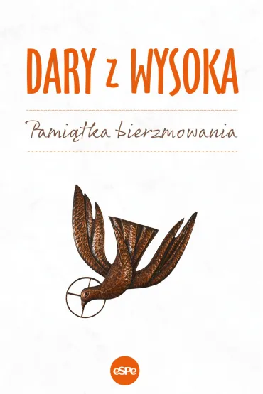 Dary z wysoka Pami�tka bierzmowania