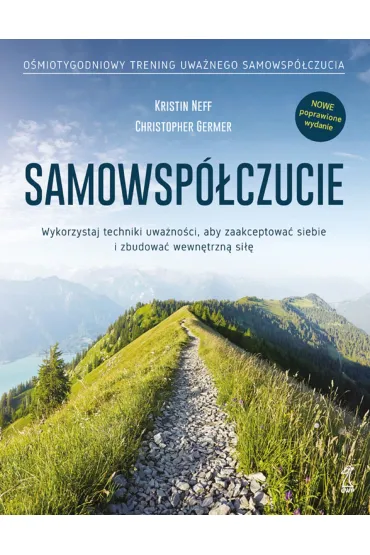Samowsp�czucie. Zaakceptuj siebie i zbuduj wewn�trzn� si�� - Kristin  Neff, Christopher Germer