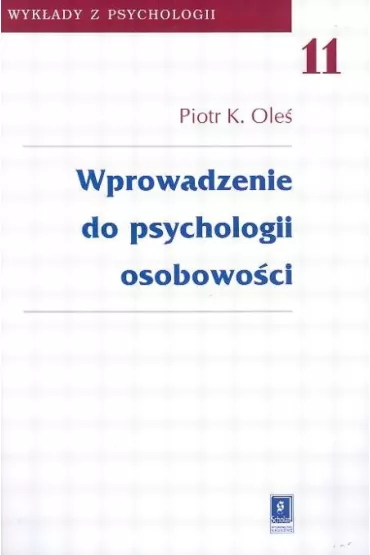 Wprowadzenie do psychologii osobowo�ci t.11 - Piotr Ole�
