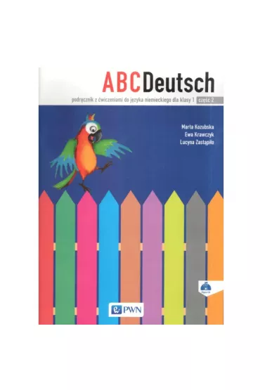 ABC Deutsch 1. Podr�cznik z �wiczeniami do j�zyka niemieckiego Cz�� 1 i 2 - Ewa Krawczyk, Lucyna Zast�pi�o, Marta Kozubska