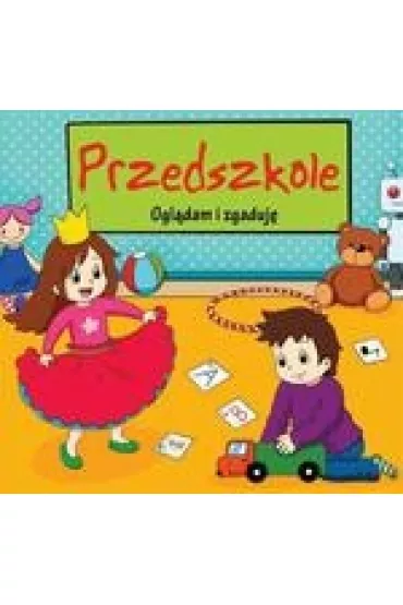 Ogl�dam i zgaduj�. Przedszkole * - Janusz Jab�o�ski