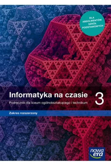 Informatyka na czasie 3. Podr�cznik do liceum og�lnokszta�c�cego i technikum
