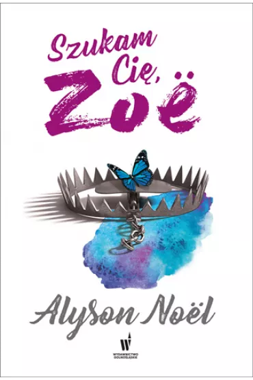 Szukam Ci�, Zoe - Noel Alyson