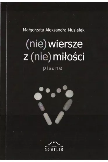 (nie) wiersze z (nie) mi�o�ci - Ma�gorzata Aleksandra  Musia�ek