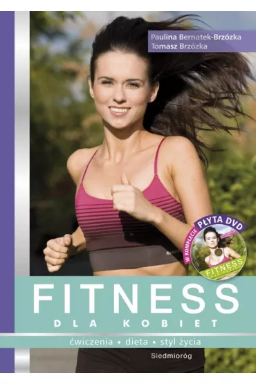 Fitness dla kobiet - Paulina Bernatek-Brz�zka, Tomasz Brz�zka