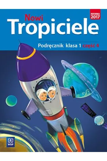 Nowi Tropiciele. Podr�cznik. Klasa 1. Cz�� 4. Edukacja wczesnoszkolna - Agnieszka Banasiak, Agnieszka Burdzi�ska, Beata Nadarzy�ska, Jadwiga Hanisz, Jolanta Dymarska, Marzena Ko�aczy�ska