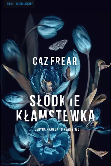 S�odkie k�amstwa - Caz Frear