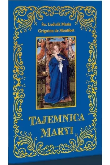 Tajemnica Maryi - Ludwik Maria Grignion de Montfort