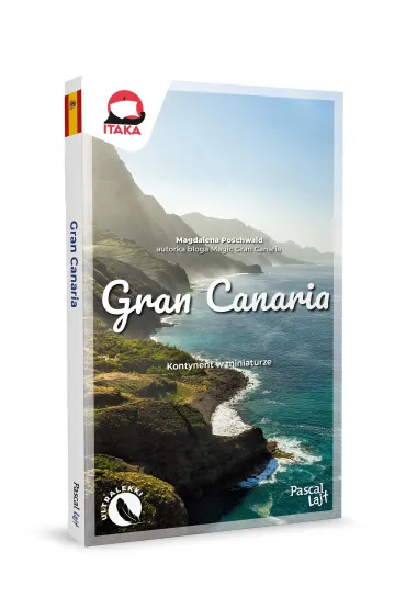 Gran Canaria. Kontynent w miniaturze - Magdalena Poschwald