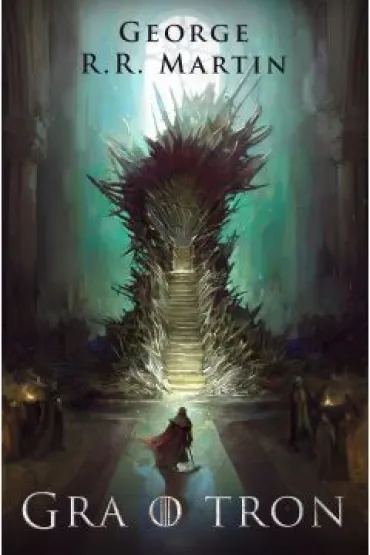 Gra o tron. Pie�� Lodu i Ognia. Tom 1 - George R. R. Martin