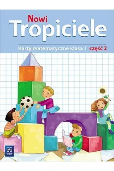 Nowi Tropiciele. Matematyka. Klasa 1. Cz�� 2. Edukacja Wczesnoszkolna - El�bieta Burakowska