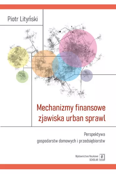 Mechanizmy finansowe zjawiska urban sprawl - Piotr Lity�ski