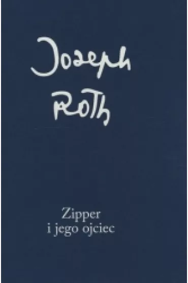 Zipper i jego ojciec - Joseph Roth