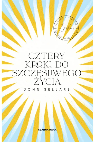 Cztery kroki do szcz�liwego �ycia - John  Sellars