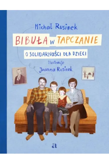 Bibu�a w tapczanie. O Solidarno�ci dla dzieci - Micha� Rusinek