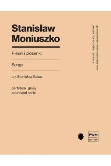 Pie�ni i piosenki - opracowanie na orkiestr�... - Stanis�aw Moniuszko