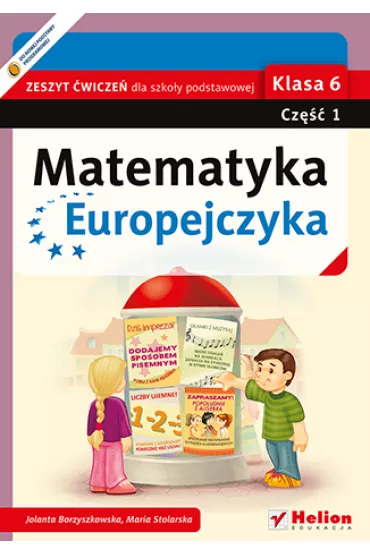 Matematyka SP KL 6. �wiczenia cz�� 1. Matematyka europejczyka (2014) - Jolanta Borzyszkowska, Maria Stolarska