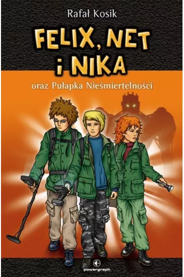 Felix, Net i Nika oraz Pu�apka Nie�miertelno�ci. Tom 4 - Rafa� Kosik
