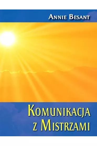 Komunikacja z Mistrzami - Annie Besant