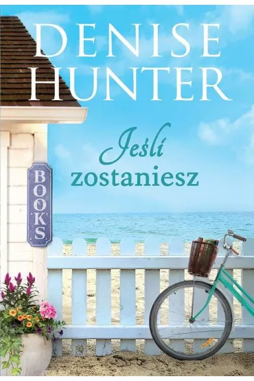Je�li zostaniesz - Denise Hunter