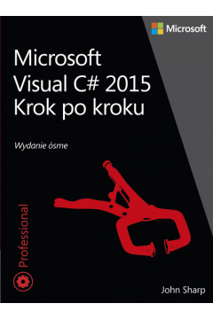 Microsoft Visual C# 2015. Krok po kroku