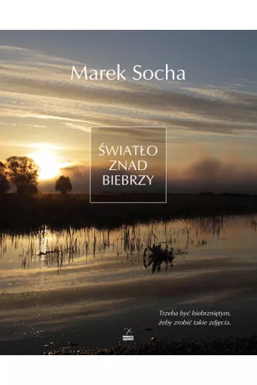 �wiat�o znad Biebrzy - Marek Socha