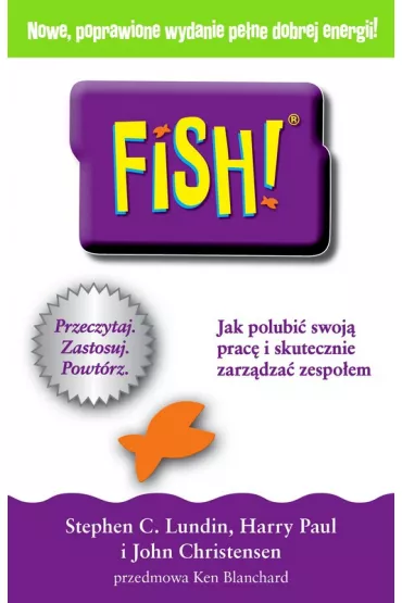 Fish jak polubi� swoj� prac� i skutecznie zarz�dza� zespo�em - John Christensen, Paul Harry, Stephen C. Lundin
