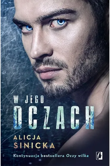 W jego oczach. Oczy wilka. Tom 2 - Alicja Sinicka