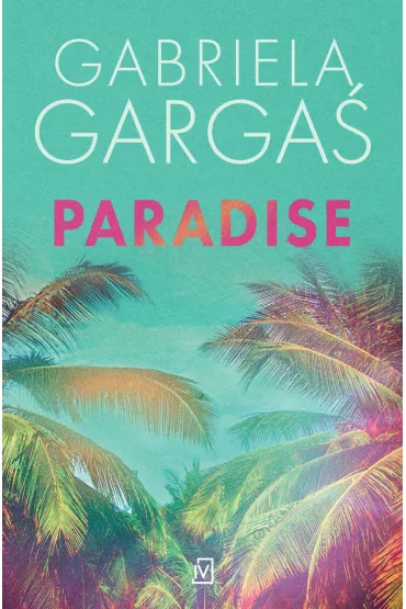 Paradise - Gabriela Garga�