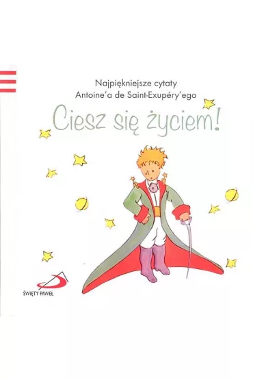 Ma�y Ksi��� 5 Ciesz si� �yciem - Antoine`a de Saint-Exupery