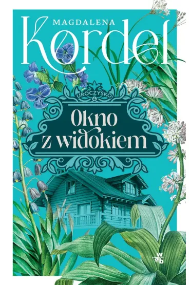 Okno z widokiem. Uroczysko. Tom 4 (barwione brzegi) - Magdalena Kordel