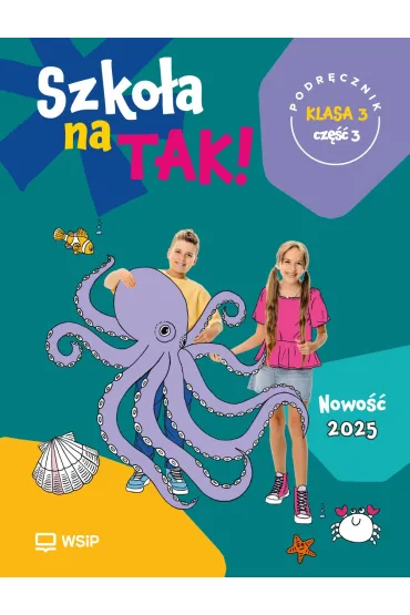 Szko�a na TAK! Podr�cznik. Edukacja wczesnoszkolna. Klasa 3. Cz�� 3 - Beata Lewandowska, Danuta Kr�cisz, Katarzyna Nowacka, Malina Sarnowska, Ma�gorzata Szcz�sna, Bo�ena  Drzycimska