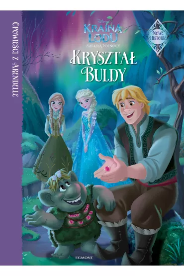 Opowie�ci z Arendelle. Kryszta� Buldy - Jordan Apple