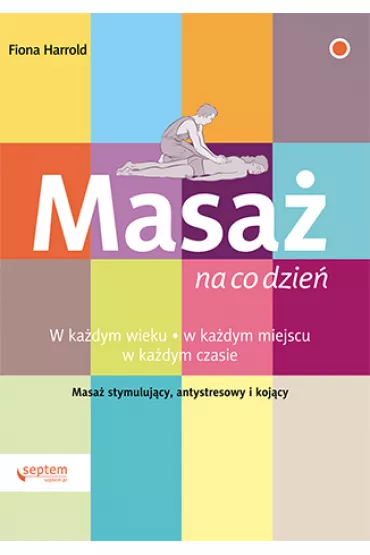 Masa� na co dzie� - Fiona Harrold