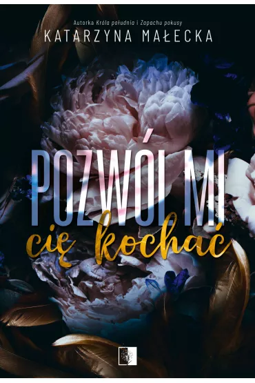 Pozw�l mi ci� kocha� - Katarzyna Ma�ecka