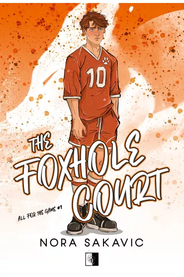 The Foxhole Court. All for the Game. Tom 1 - Nora  Sakavic