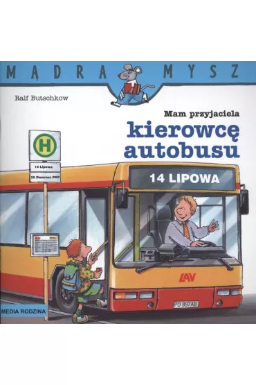 M�dra mysz - Mam przyjaciela. Mam przyjaciela kierowc� autobusu - Ralf Butschkow