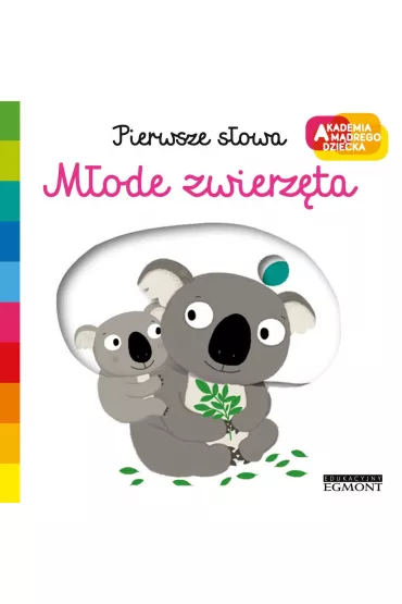 M�ode zwierz�ta. Akademia M�drego Dziecka. Pierwsze s�owa - Nathalie Choux