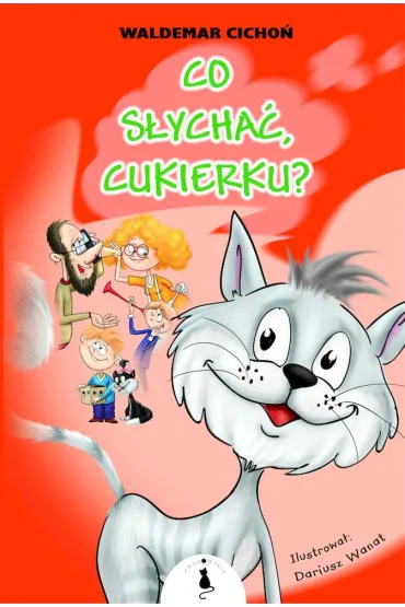 Co s�ycha�, Cukierku? - Waldemar Cicho�