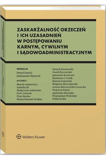 Zaskar�alno�� orzecze� i ich uzasadnie� w post�powaniu karnym, cywilnym i s�dowoadministracyjnym - Daniel Pawe�, Aleksander Red  Hy�orek