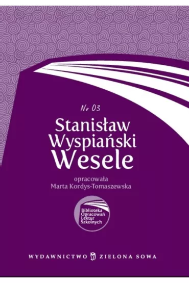Wesele. tom 3. biblioteczka opracowa� - Stanis�aw Wyspia�ski