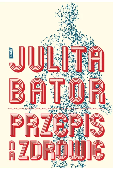 Przepis na zdrowie - Julita Bator