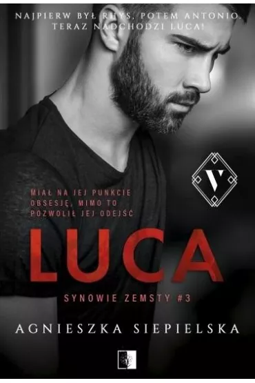 Luca. Synowie zemsty. Tom 3 - Agnieszka Siepielska