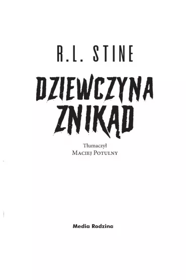 Dziewczyna znik�d. Ulica Strachu - Robert Lawrence Stine