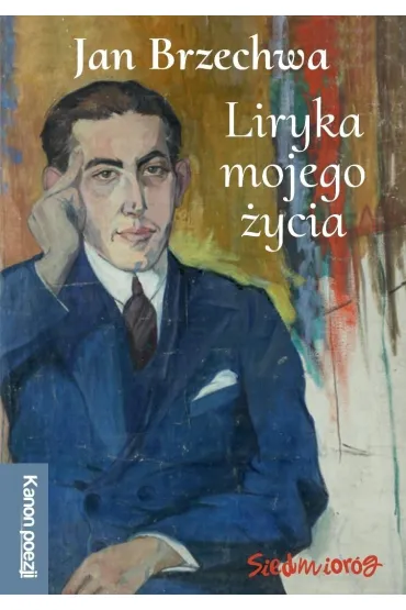 Liryka mojego �ycia. Kanon poezji polskiej - Jan Brzechwa