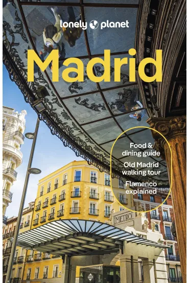 Madrid. Lonely Planet - Felicity  Hughes, Natalia  Diaz, Vesna Maric