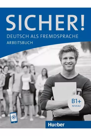 Sicher! B1+ Arbeitsbuch + nagrania online - Michaela Perlmann-Balme, Susanne Schwalb